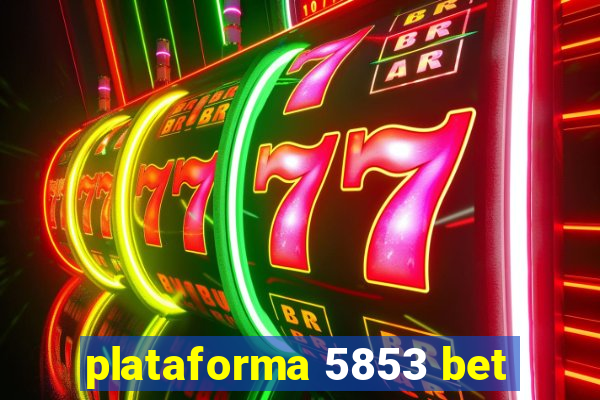 plataforma 5853 bet